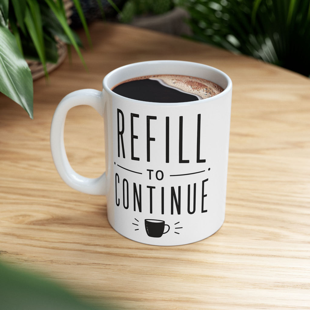"Refill to Continue" Funny Energy Meter Ceramic Mug (11oz, 15oz).