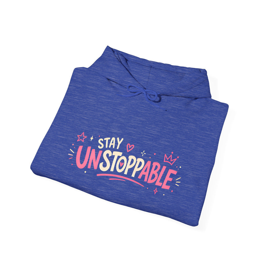 "Stay Unstoppable" Graphic Hoodie - Unisex Heavy Blend Sweatshirt.