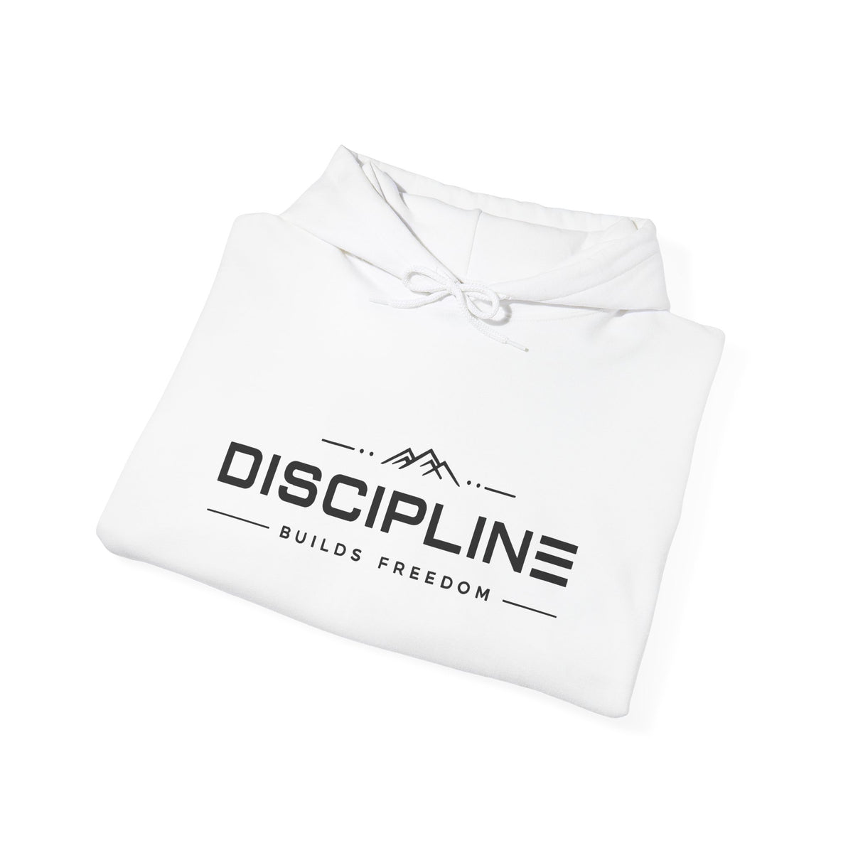 "Discipline Builds Freedom" Hoodie.