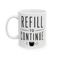 "Refill to Continue" Funny Energy Meter Ceramic Mug (11oz, 15oz).