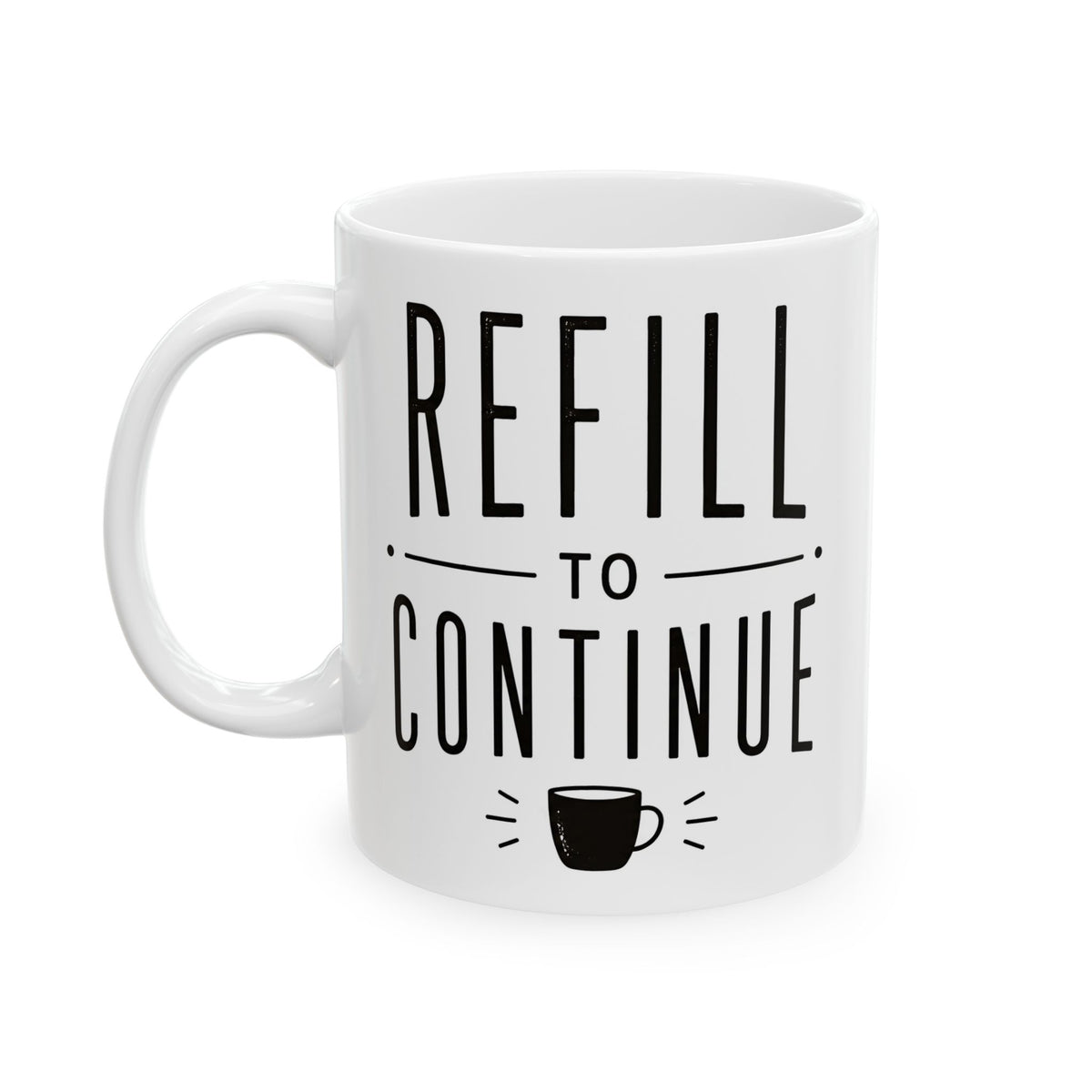 "Refill to Continue" Funny Energy Meter Ceramic Mug (11oz, 15oz).