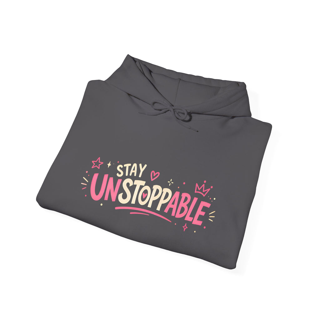 "Stay Unstoppable" Graphic Hoodie - Unisex Heavy Blend Sweatshirt.
